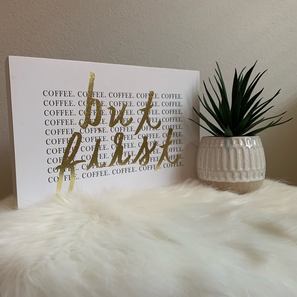 Table / Wall Coffee First Plaque